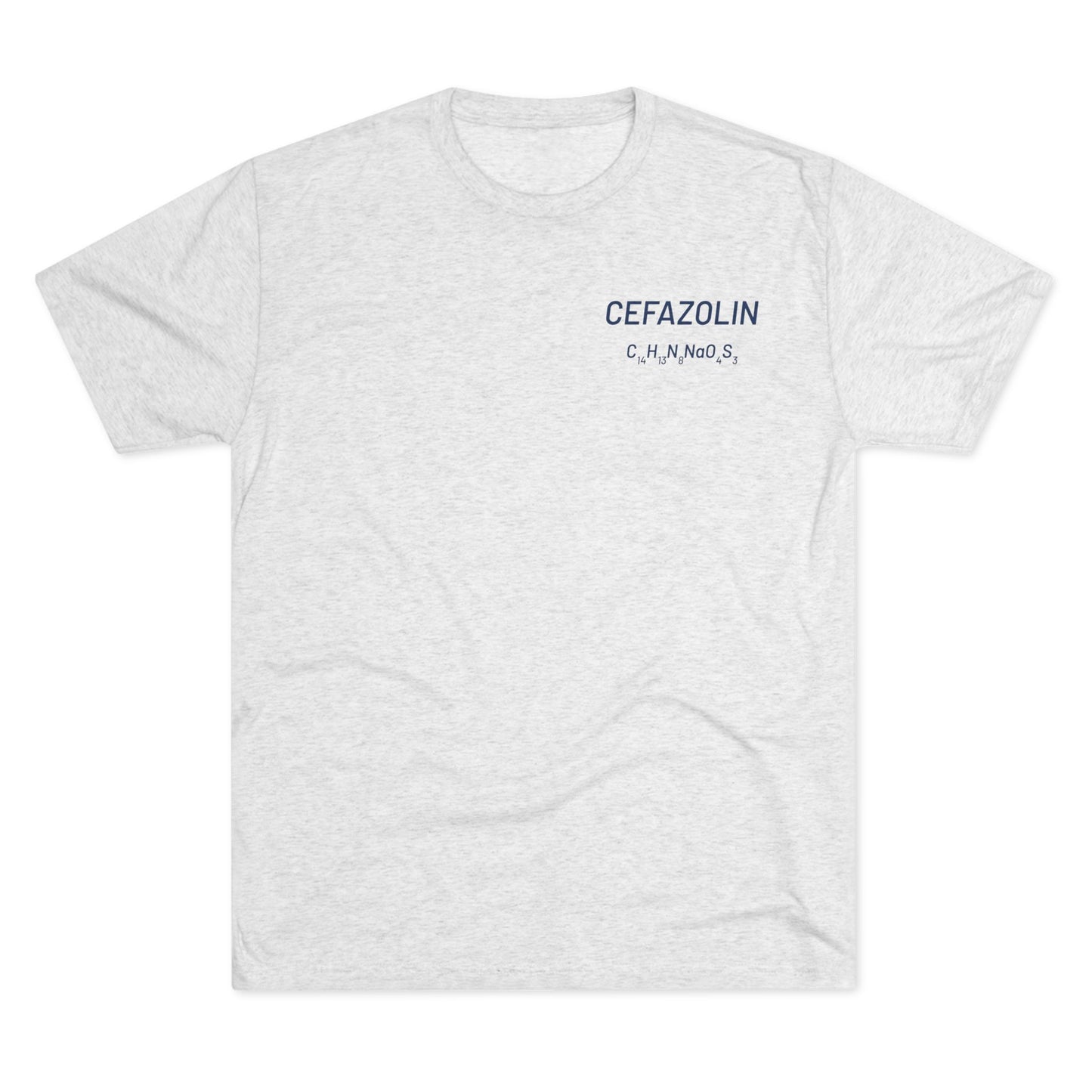 Cefazolin Chemical Compound T-Shirt for Trauma Surgeons - Lightweight Tri-Blend Crew