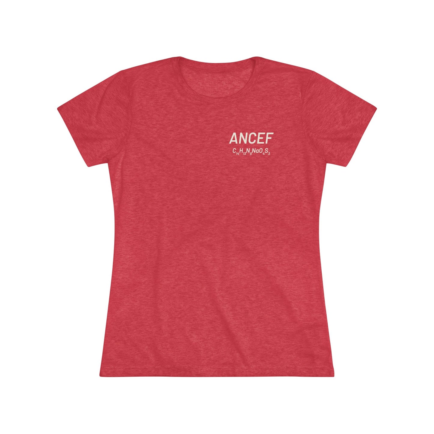 Ancef Chemical Compound T-Shirt for Trauma Surgeons Women’s Tee — Triblend Shirt - Light Graphic