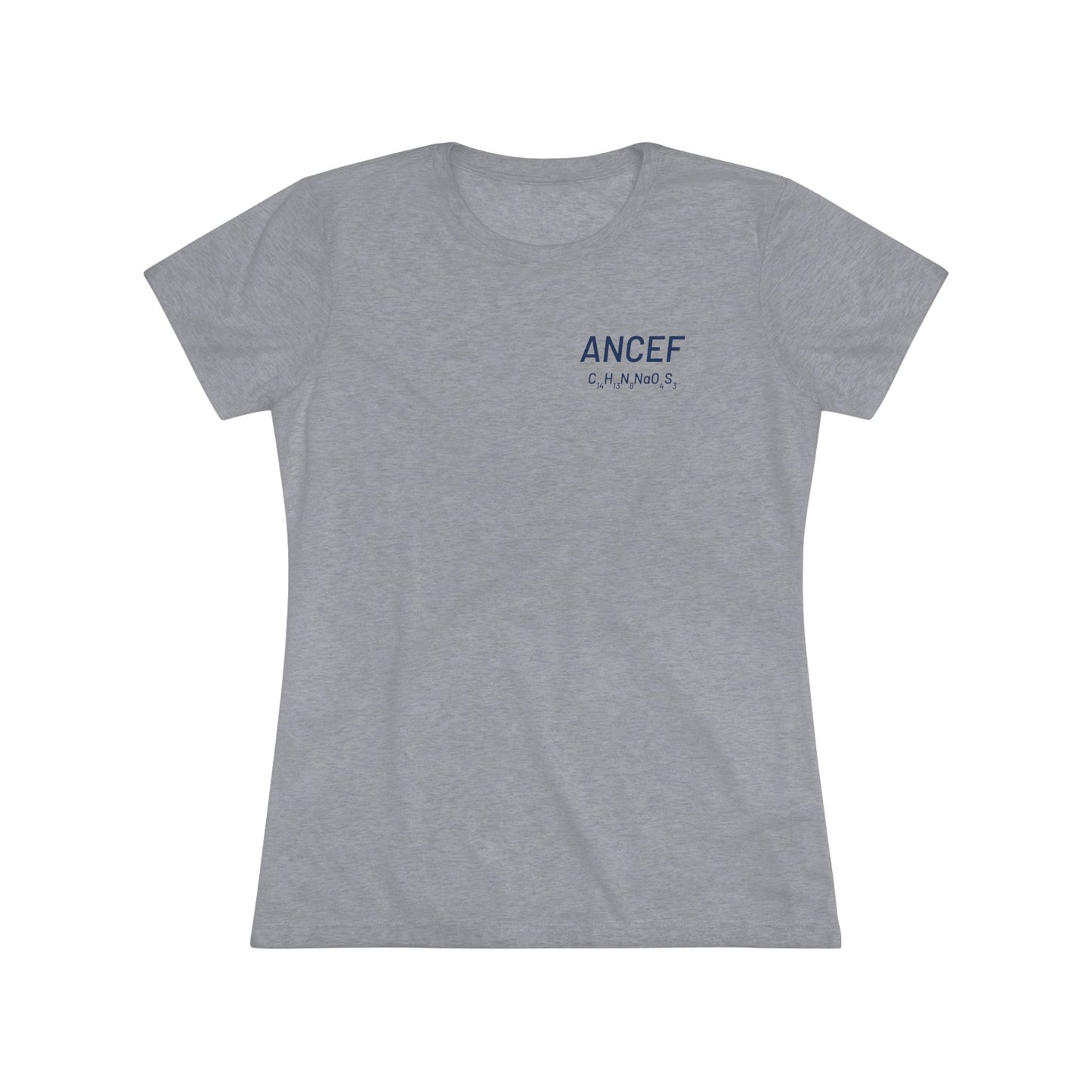 Ancef Chemical Compound T-Shirt for Trauma Surgeons Women’s Tee — Triblend Shirt