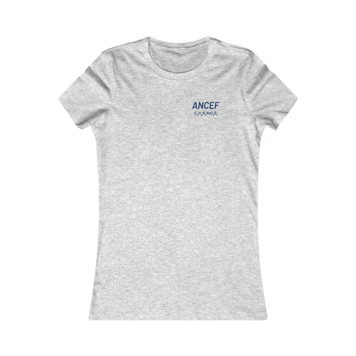 Ancef Chemical Compound T-Shirt for Trauma Surgeons - Women's Favorite Tee