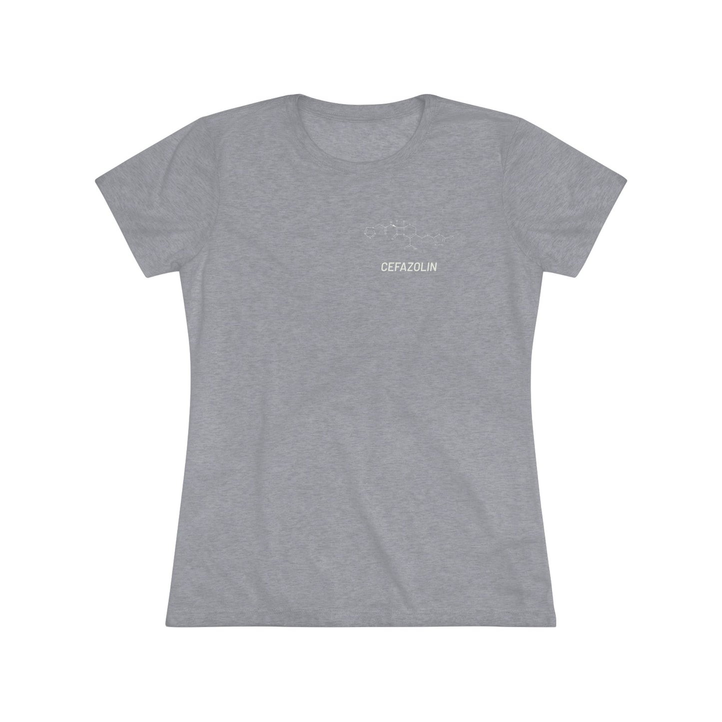 Cefazolin Structural Compound T-Shirt for Trauma Surgeons Women’s Tee — Triblend Shirt - Light Graphic