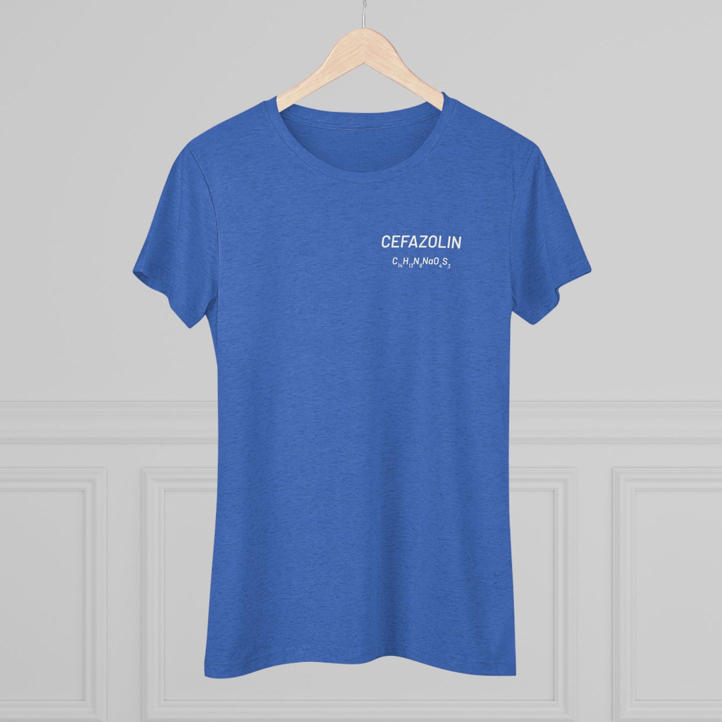 Cefazolin Chemical Compound T-Shirt for Trauma Surgeons Women’s Tee — Triblend Shirt - Light Graphic