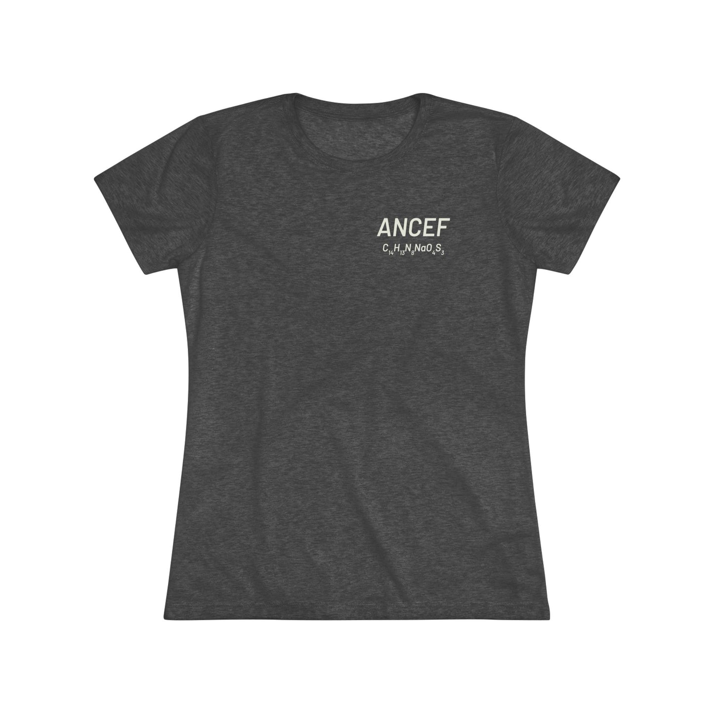 Ancef Chemical Compound T-Shirt for Trauma Surgeons Women’s Tee — Triblend Shirt - Light Graphic