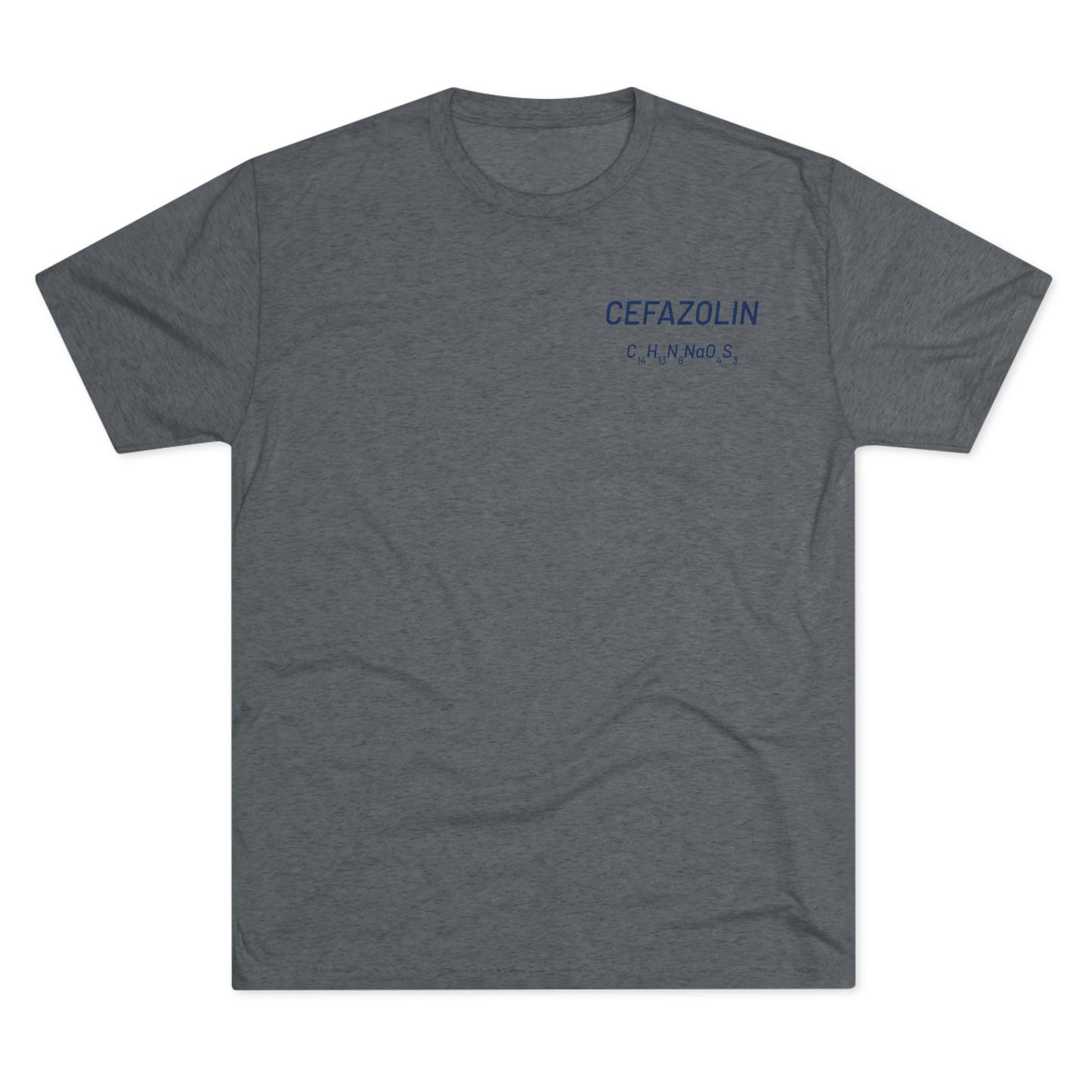 Cefazolin Chemical Compound T-Shirt for Trauma Surgeons - Lightweight Tri-Blend Crew