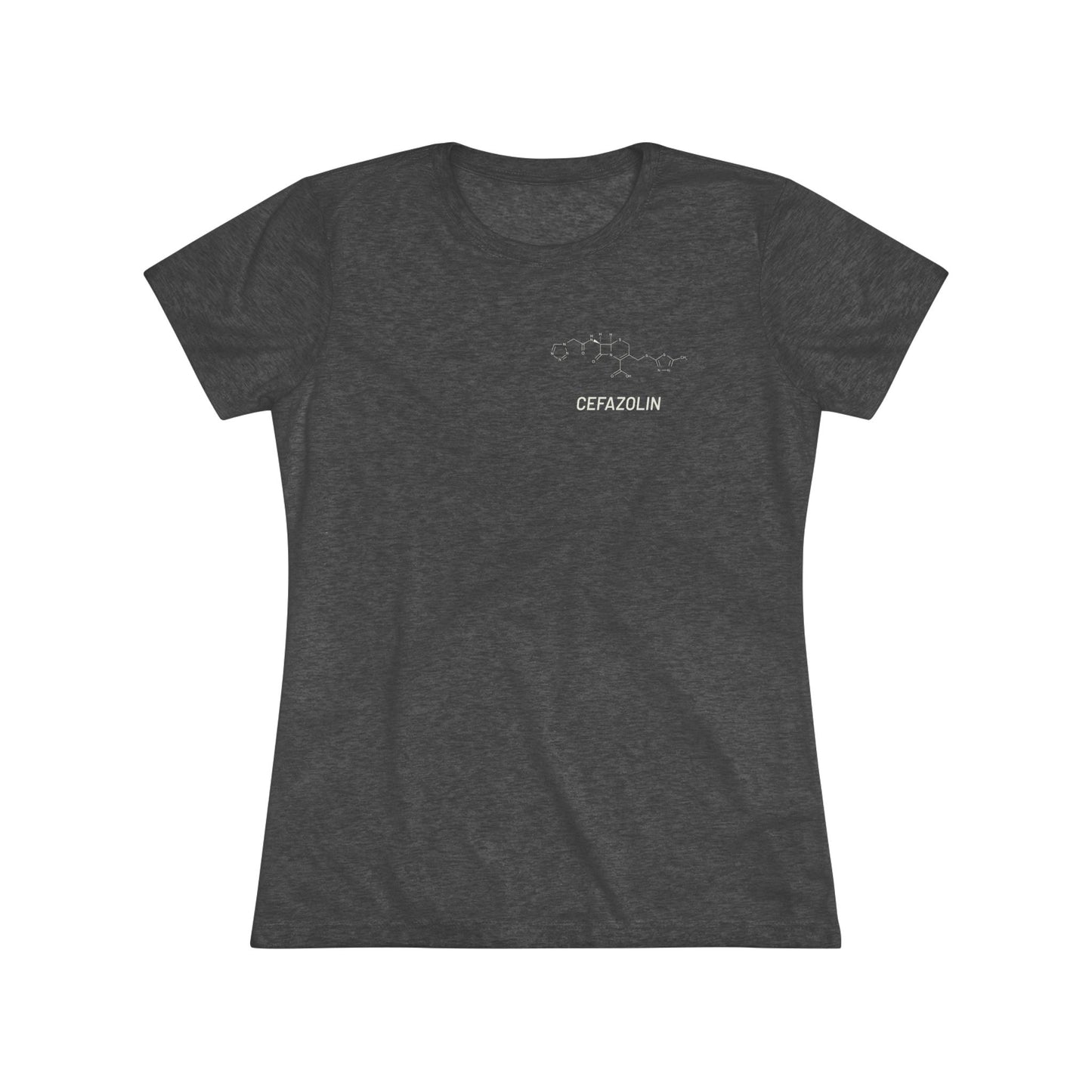 Cefazolin Structural Compound T-Shirt for Trauma Surgeons Women’s Tee — Triblend Shirt - Light Graphic