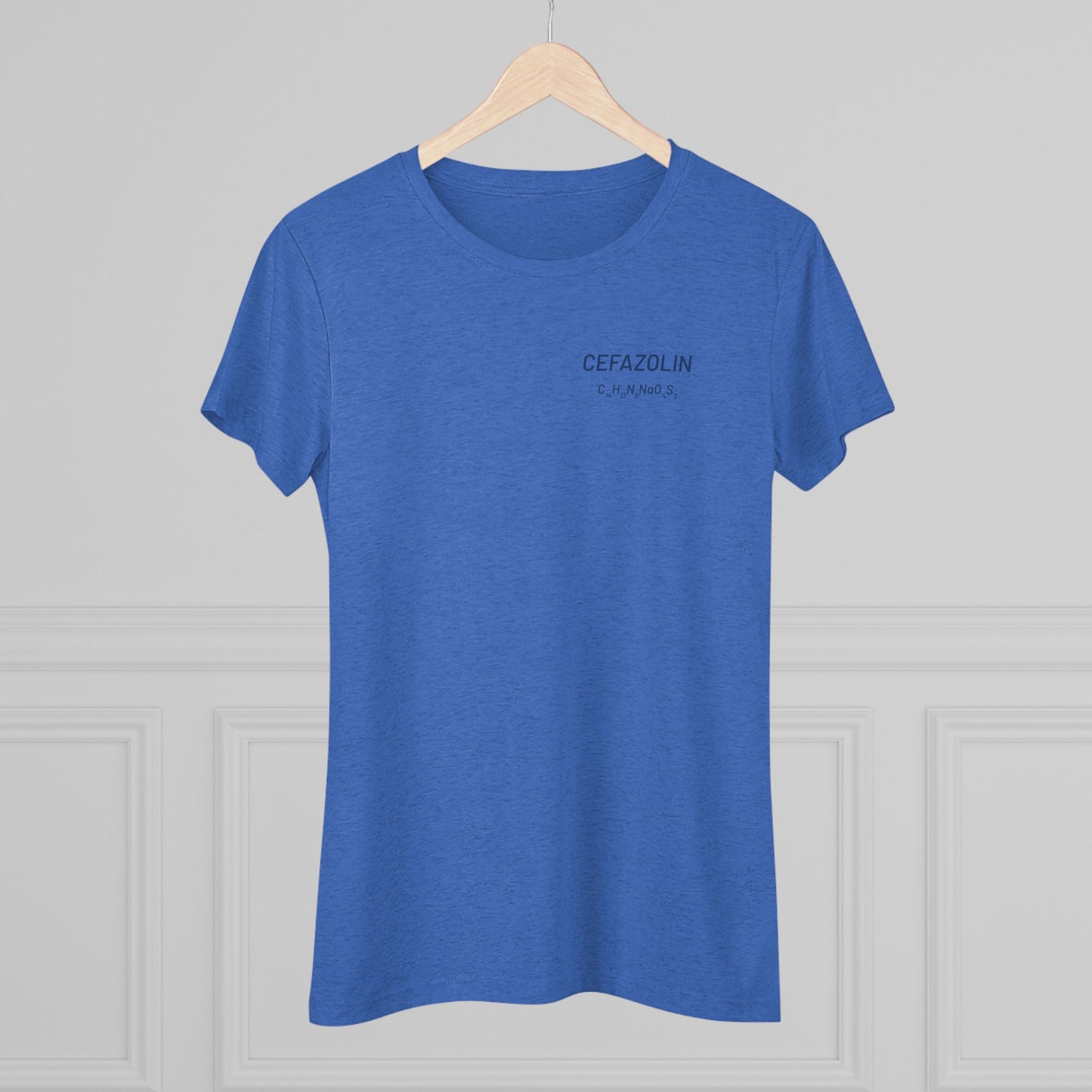 Cefazolin Chemical Compound T-Shirt for Trauma Surgeons Women’s Tee — Triblend Shirt