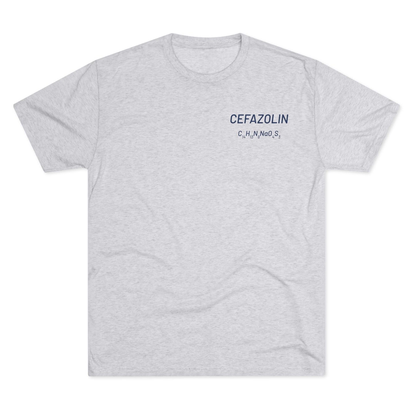 Cefazolin Chemical Compound T-Shirt for Trauma Surgeons - Lightweight Tri-Blend Crew
